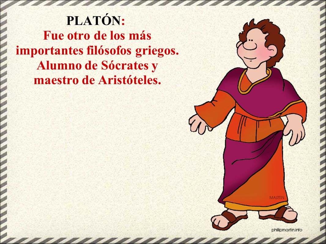 PLATÓN: Fue otro de los más importantes filósofos griegos