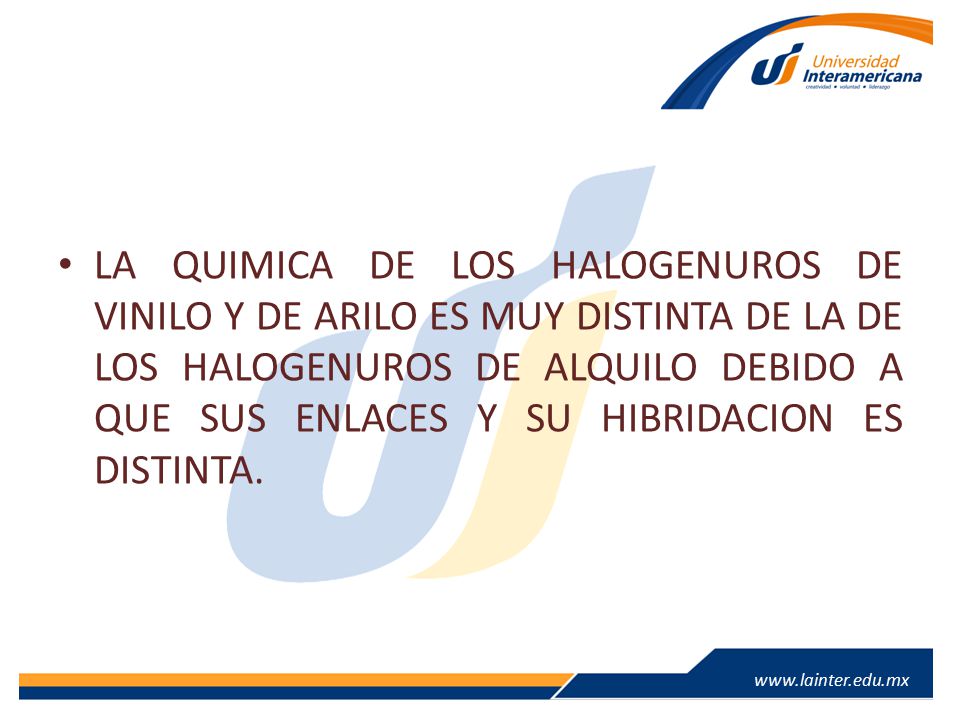 LA QUIMICA DE LOS HALOGENUROS DE VINILO Y DE ARILO ES MUY DISTINTA DE LA DE LOS HALOGENUROS DE ALQUILO DEBIDO A QUE SUS ENLACES Y SU HIBRIDACION ES DISTINTA.