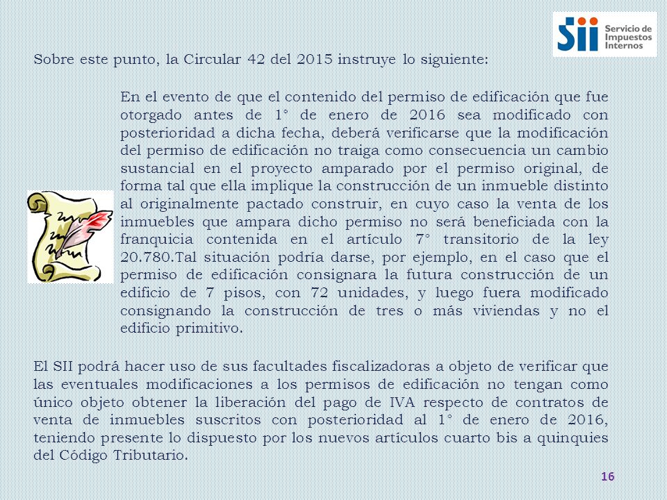 Sobre este punto, la Circular 42 del 2015 instruye lo siguiente:
