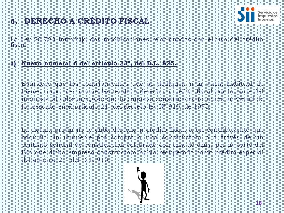 6.- DERECHO A CRÉDITO FISCAL
