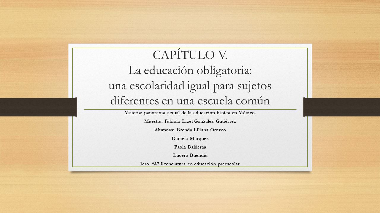 CAPÍTULO V. La educación obligatoria: una escolaridad igual para sujetos diferentes en una escuela común