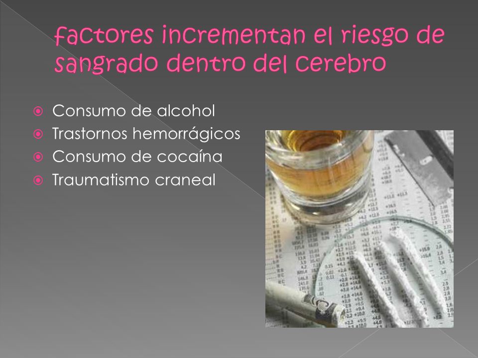 factores incrementan el riesgo de sangrado dentro del cerebro