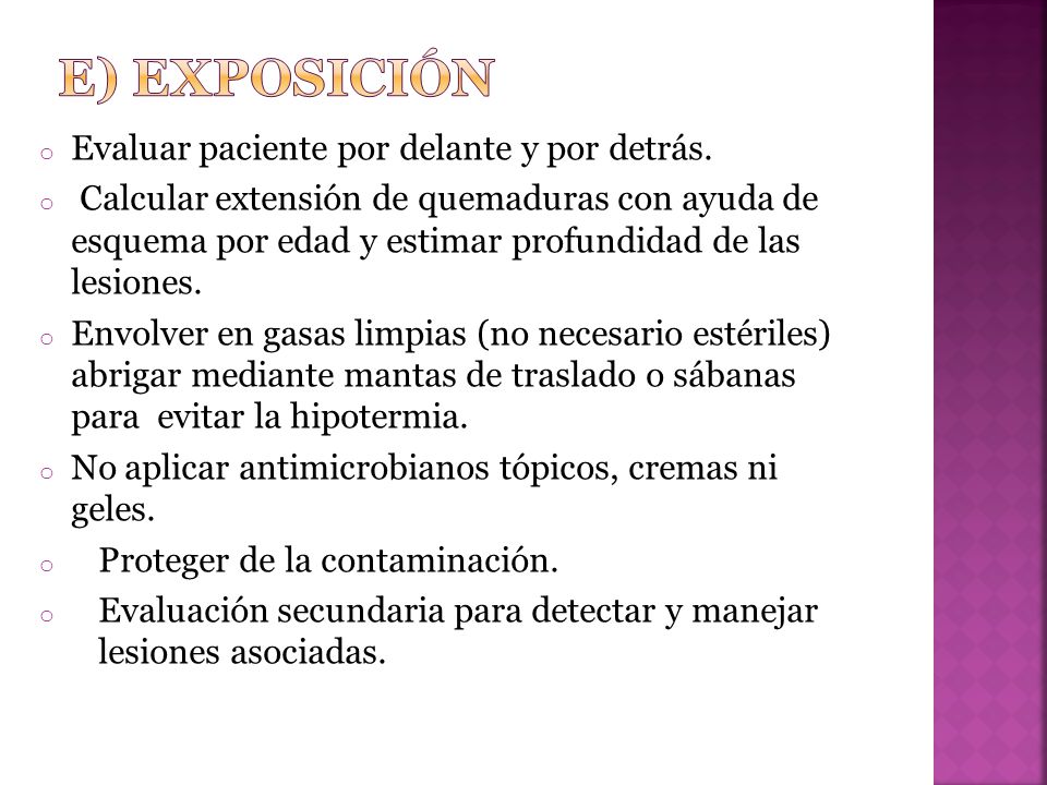 e) EXPOSICIÓN Evaluar paciente por delante y por detrás.