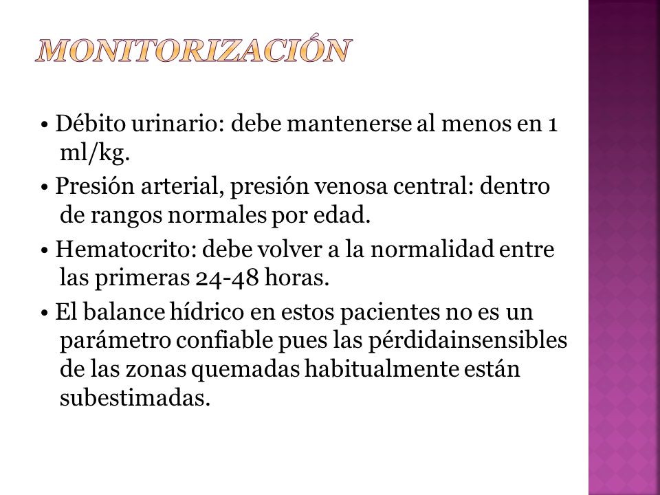 Monitorización • Débito urinario: debe mantenerse al menos en 1 ml/kg.