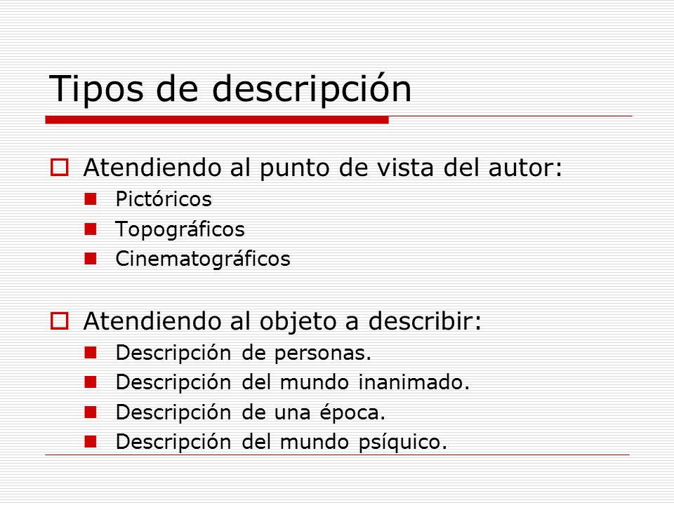 Tipos de descripción Atendiendo al punto de vista del autor: