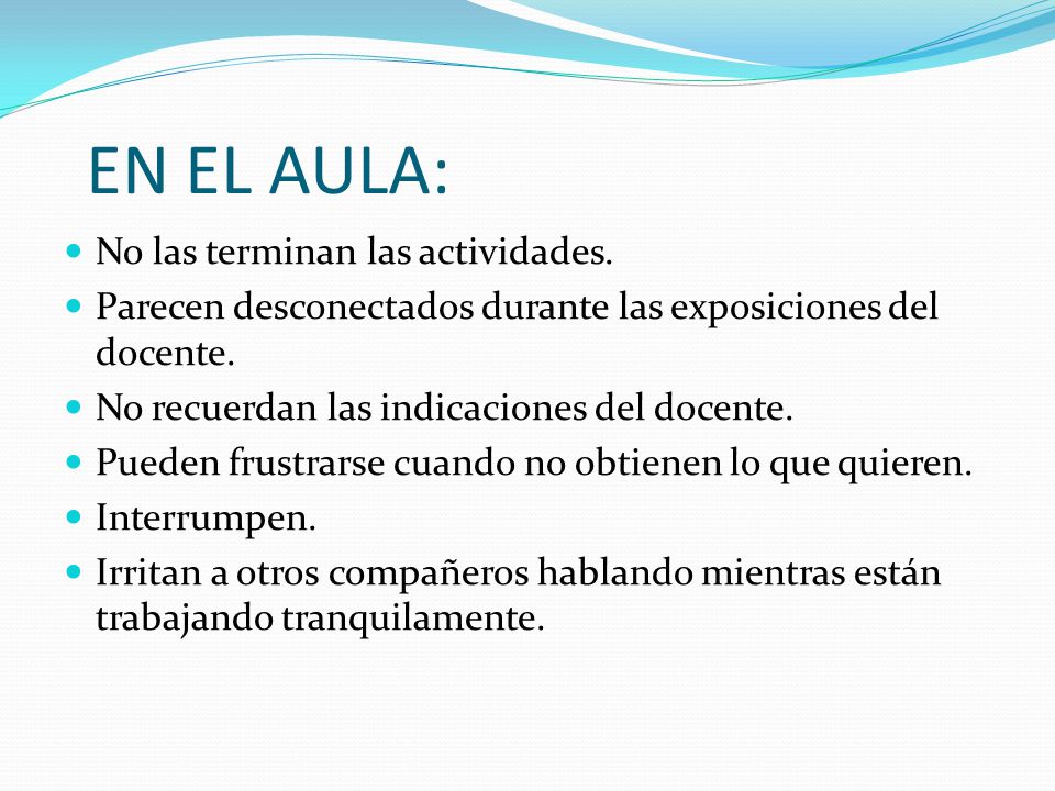 EN EL AULA: No las terminan las actividades.