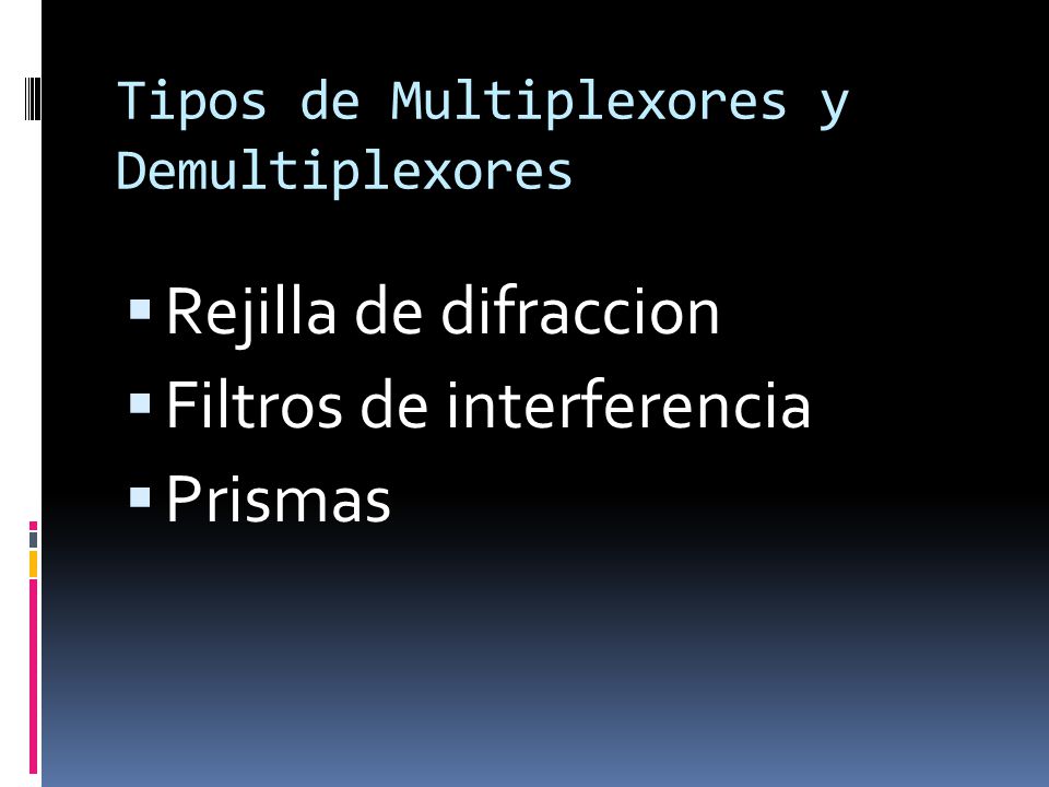 Tipos de Multiplexores y Demultiplexores