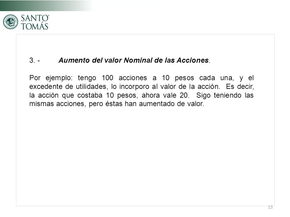 3. - Aumento del valor Nominal de las Acciones.