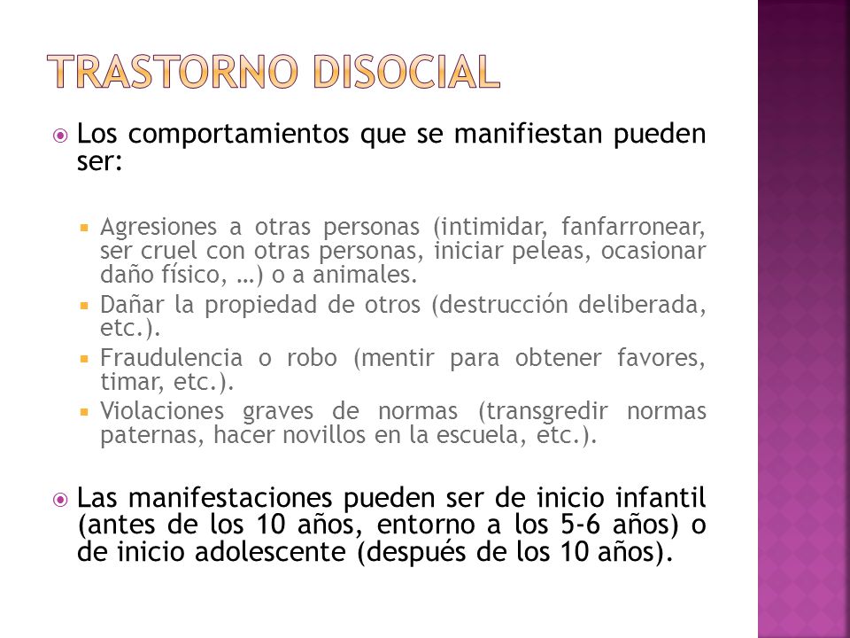 Trastorno disocial Los comportamientos que se manifiestan pueden ser:
