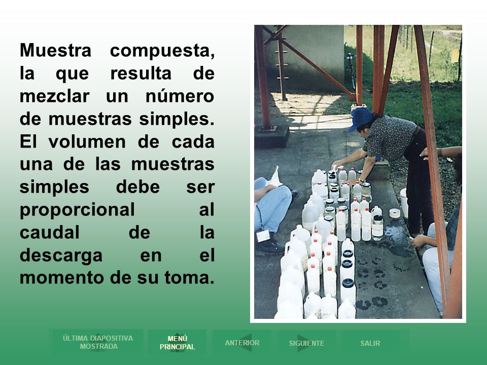 Muestra compuesta, la que resulta de mezclar un número de muestras simples.