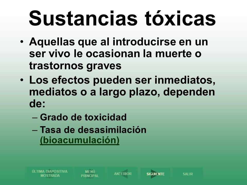 Sustancias tóxicas Aquellas que al introducirse en un ser vivo le ocasionan la muerte o trastornos graves.