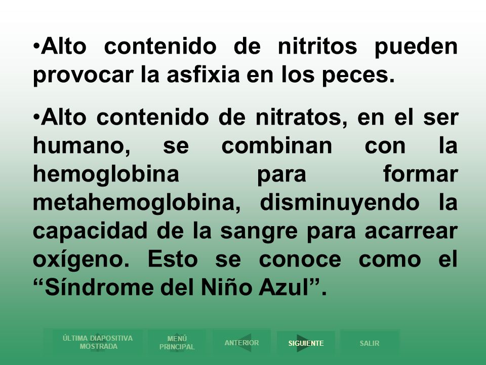 Alto contenido de nitritos pueden provocar la asfixia en los peces.