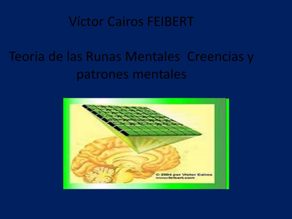 Víctor Cairos FEIBERT Teoria de las Runas Mentales Creencias y patrones mentales