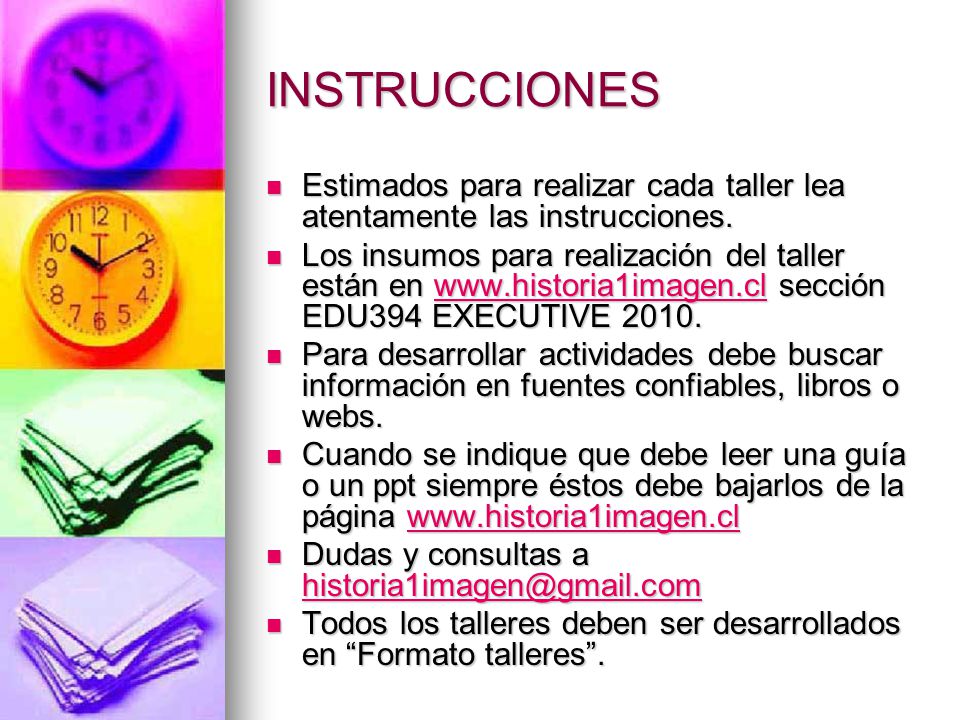 INSTRUCCIONES Estimados para realizar cada taller lea atentamente las instrucciones.