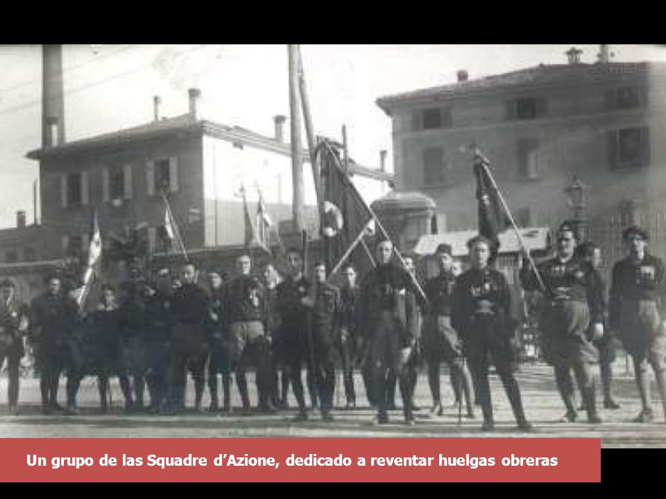 Un grupo de las Squadre d’Azione, dedicado a reventar huelgas obreras