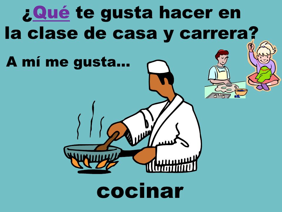 ¿Qué te gusta hacer en la clase de casa y carrera