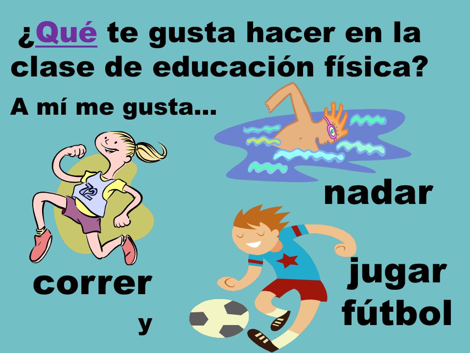 ¿Qué te gusta hacer en la clase de educación física