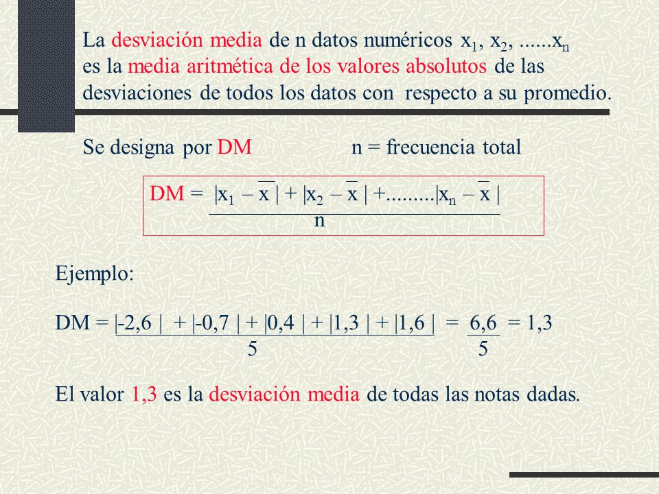 La desviación media de n datos numéricos x1, x2, xn