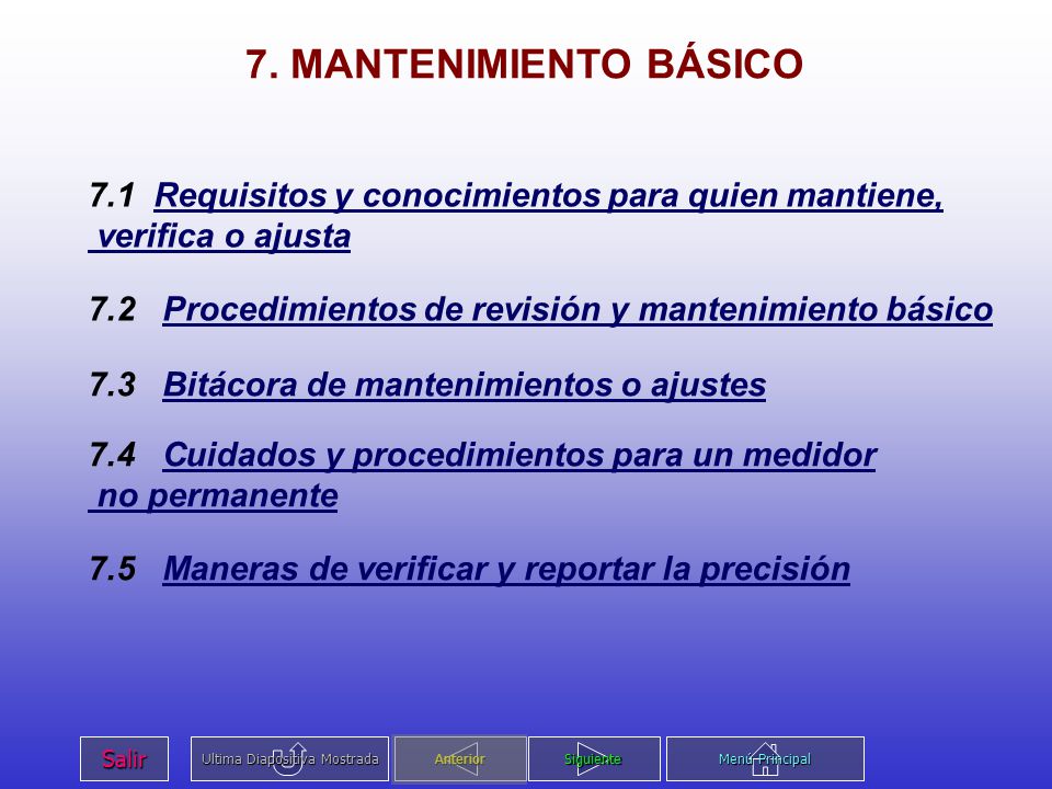 7. MANTENIMIENTO BÁSICO 7.1 Requisitos y conocimientos para quien mantiene, verifica o ajusta.