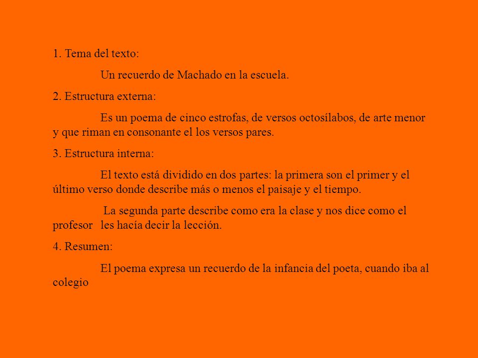 1. Tema del texto: Un recuerdo de Machado en la escuela. 2. Estructura externa: