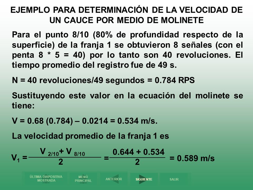 EJEMPLO PARA DETERMINACIÓN DE LA VELOCIDAD DE UN CAUCE POR MEDIO DE MOLINETE