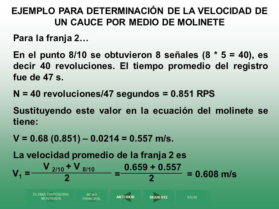 EJEMPLO PARA DETERMINACIÓN DE LA VELOCIDAD DE UN CAUCE POR MEDIO DE MOLINETE