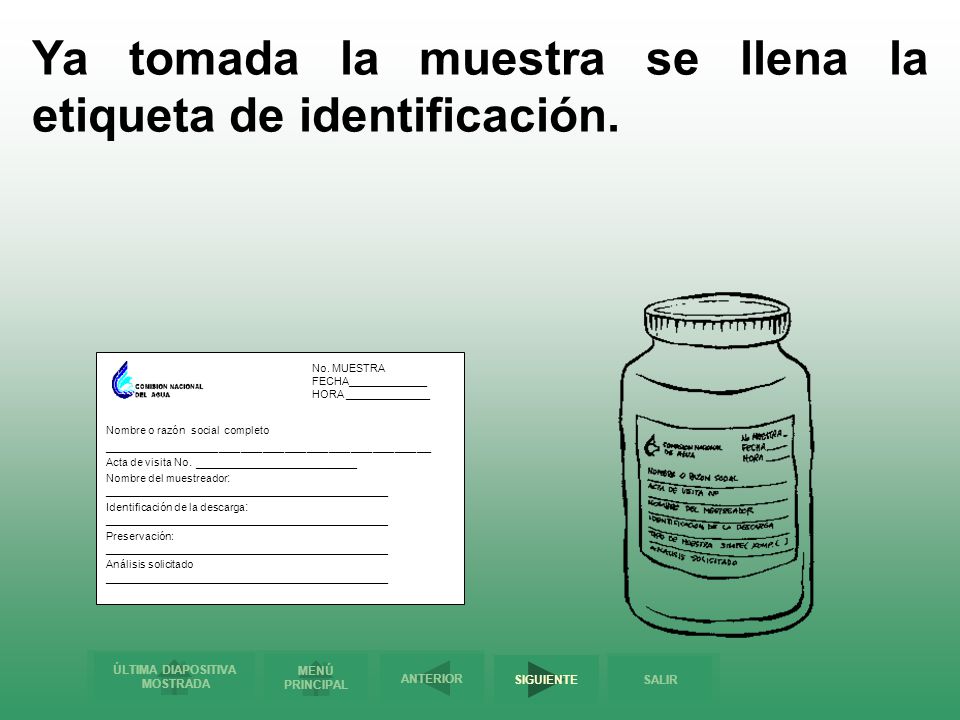 Ya tomada la muestra se llena la etiqueta de identificación.