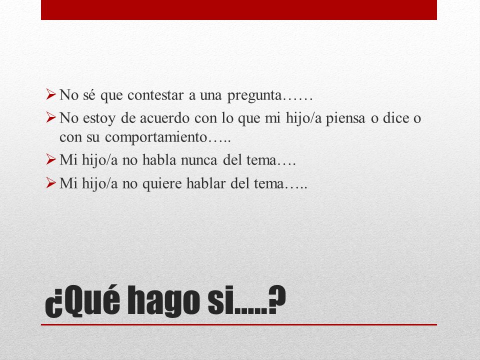 ¿Qué hago si….. No sé que contestar a una pregunta……