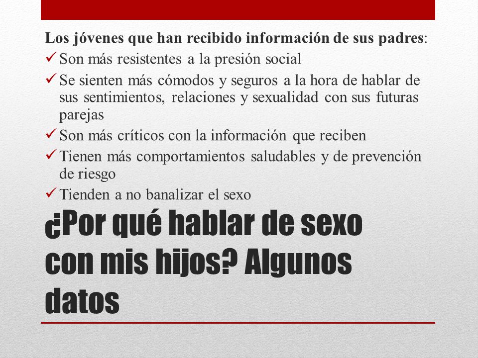 ¿Por qué hablar de sexo con mis hijos Algunos datos