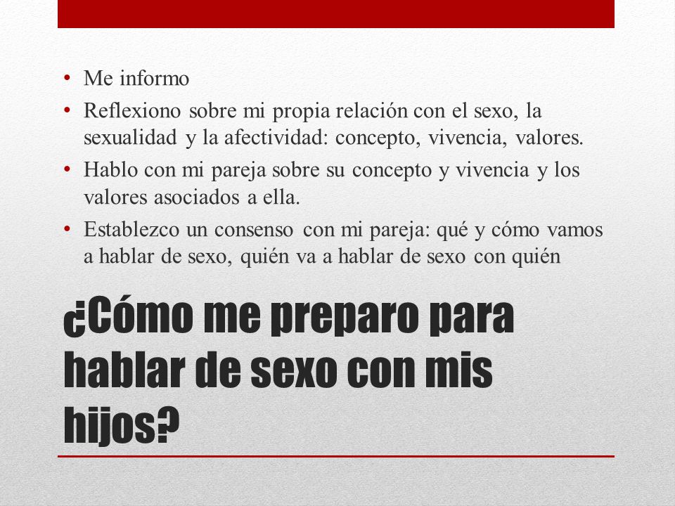 ¿Cómo me preparo para hablar de sexo con mis hijos