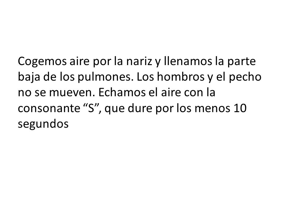 Cogemos aire por la nariz y llenamos la parte baja de los pulmones