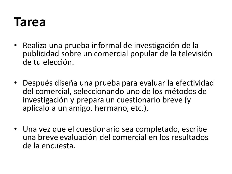 Tarea Realiza una prueba informal de investigación de la publicidad sobre un comercial popular de la televisión de tu elección.