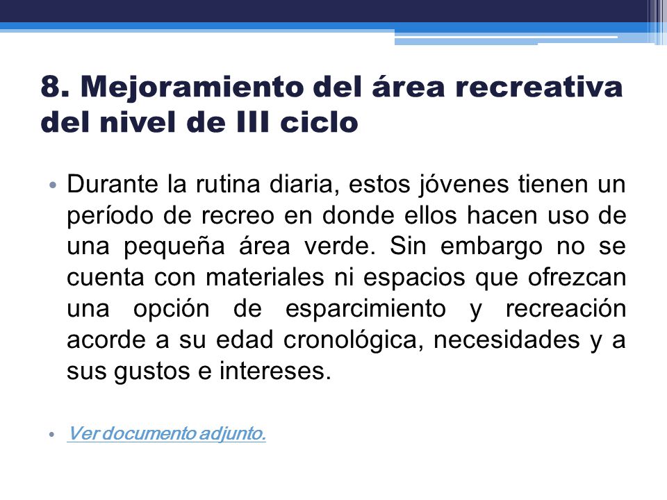 8. Mejoramiento del área recreativa del nivel de III ciclo