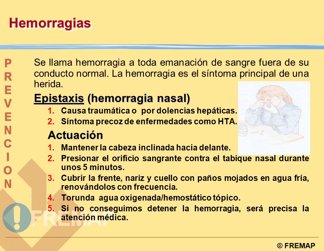 Hemorragias Se llama hemorragia a toda emanación de sangre fuera de su conducto normal. La hemorragia es el síntoma principal de una herida.