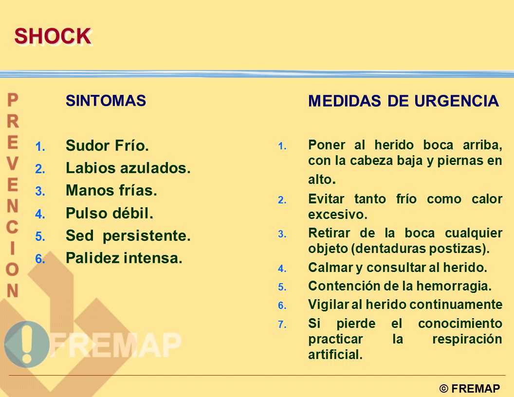 SHOCK MEDIDAS DE URGENCIA SINTOMAS Sudor Frío. Labios azulados.