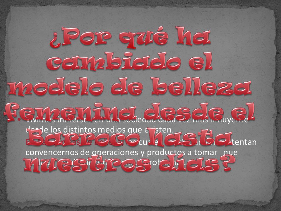 ¿Por qué ha cambiado el modelo de belleza femenina desde el Barroco hasta nuestros días
