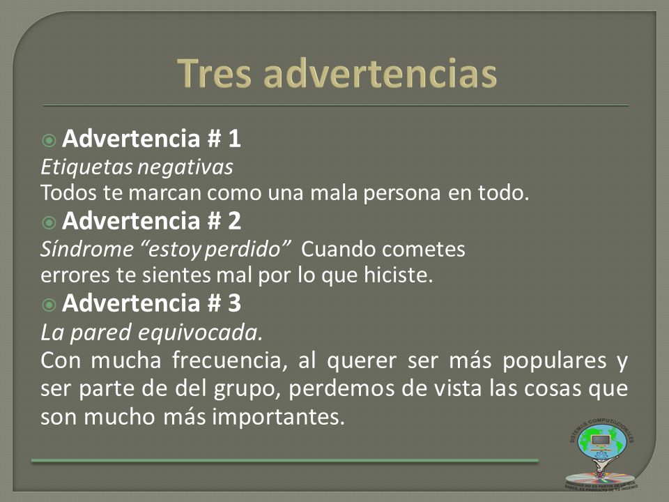 Tres advertencias Advertencia # 1 Advertencia # 2 Advertencia # 3