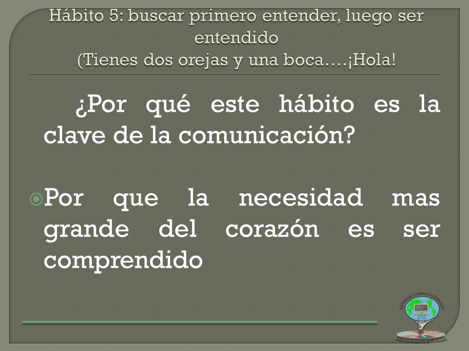 Por que la necesidad mas grande del corazón es ser comprendido