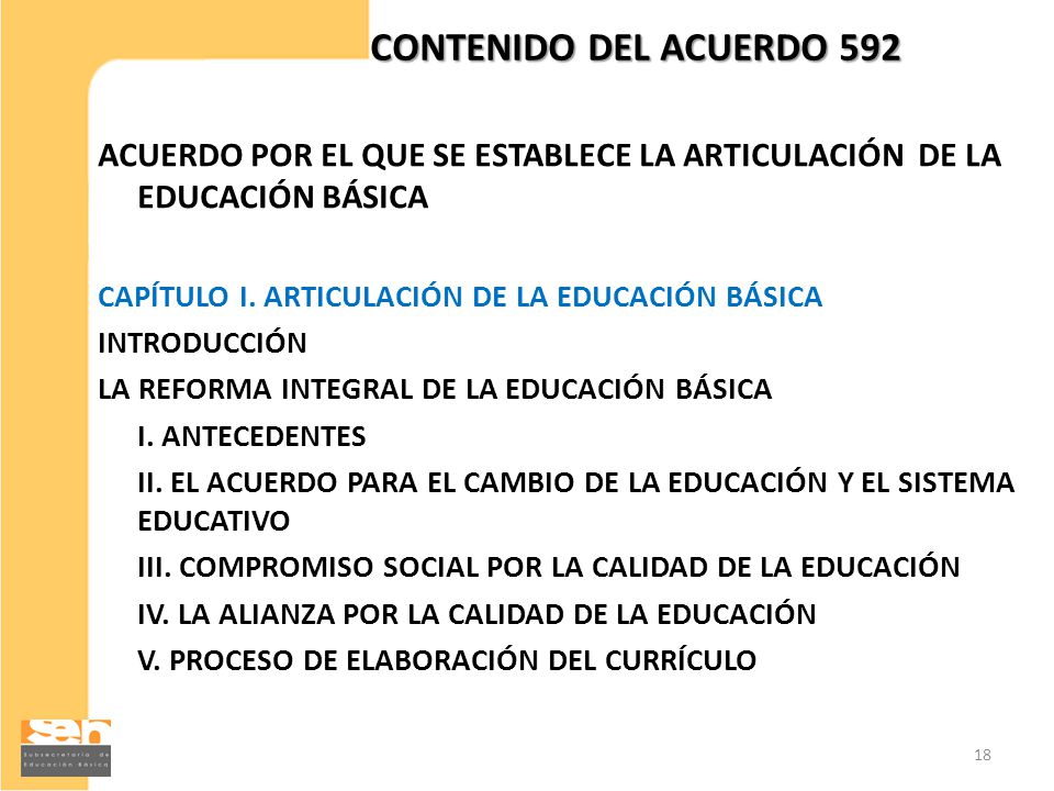 CONTENIDO DEL ACUERDO 592 Acuerdo por el que se establece la articulación De la Educación Básica
