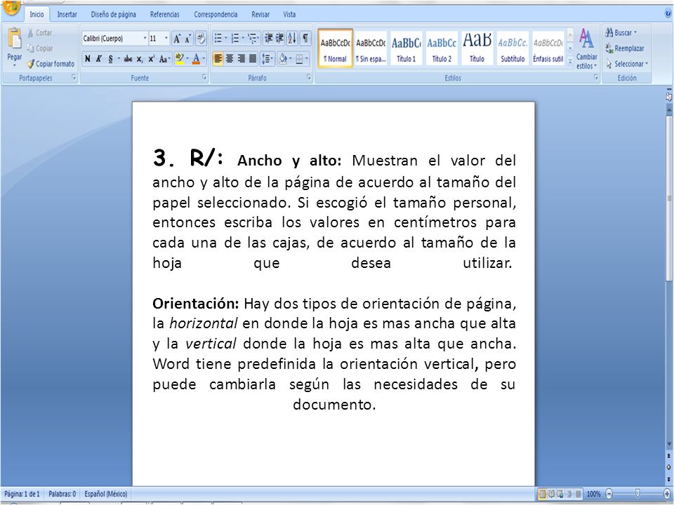 3. R/: Ancho y alto: Muestran el valor del ancho y alto de la página de acuerdo al tamaño del papel seleccionado. Si escogió el tamaño personal, entonces escriba los valores en centímetros para cada una de las cajas, de acuerdo al tamaño de la hoja que desea utilizar.