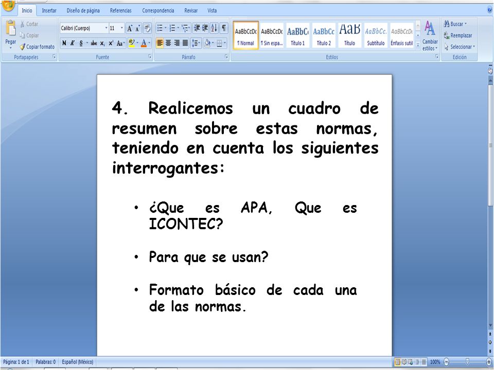 4. Realicemos un cuadro de resumen sobre estas normas, teniendo en cuenta los siguientes interrogantes: