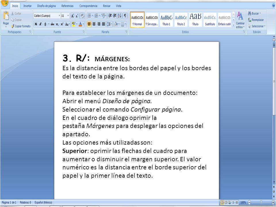 3. R/: MÁRGENES: Es la distancia entre los bordes del papel y los bordes del texto de la página.