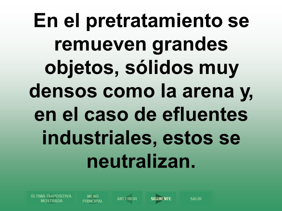 En el pretratamiento se remueven grandes objetos, sólidos muy densos como la arena y, en el caso de efluentes industriales, estos se neutralizan.