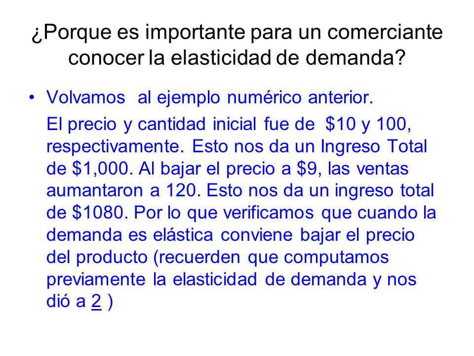 ¿Porque es importante para un comerciante conocer la elasticidad de demanda