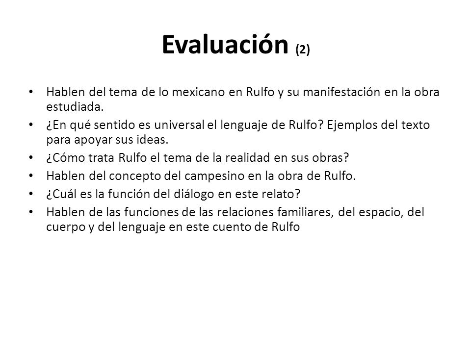Evaluación (2) Hablen del tema de lo mexicano en Rulfo y su manifestación en la obra estudiada.