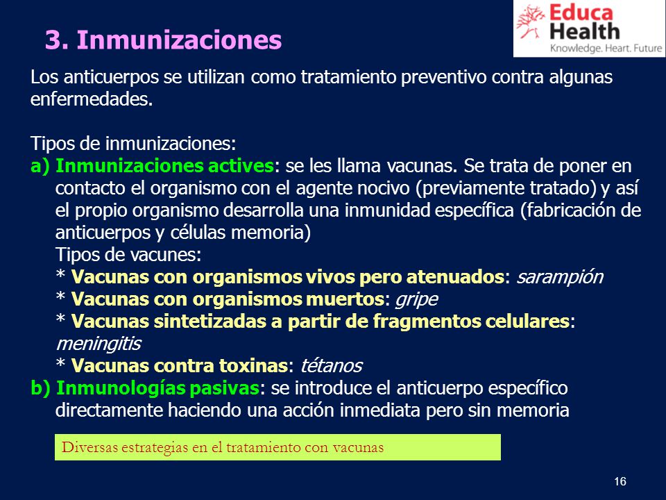 3. Inmunizaciones Los anticuerpos se utilizan como tratamiento preventivo contra algunas enfermedades.
