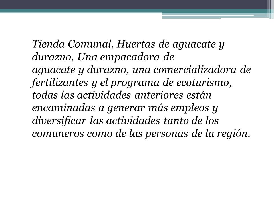 Tienda Comunal, Huertas de aguacate y durazno, Una empacadora de