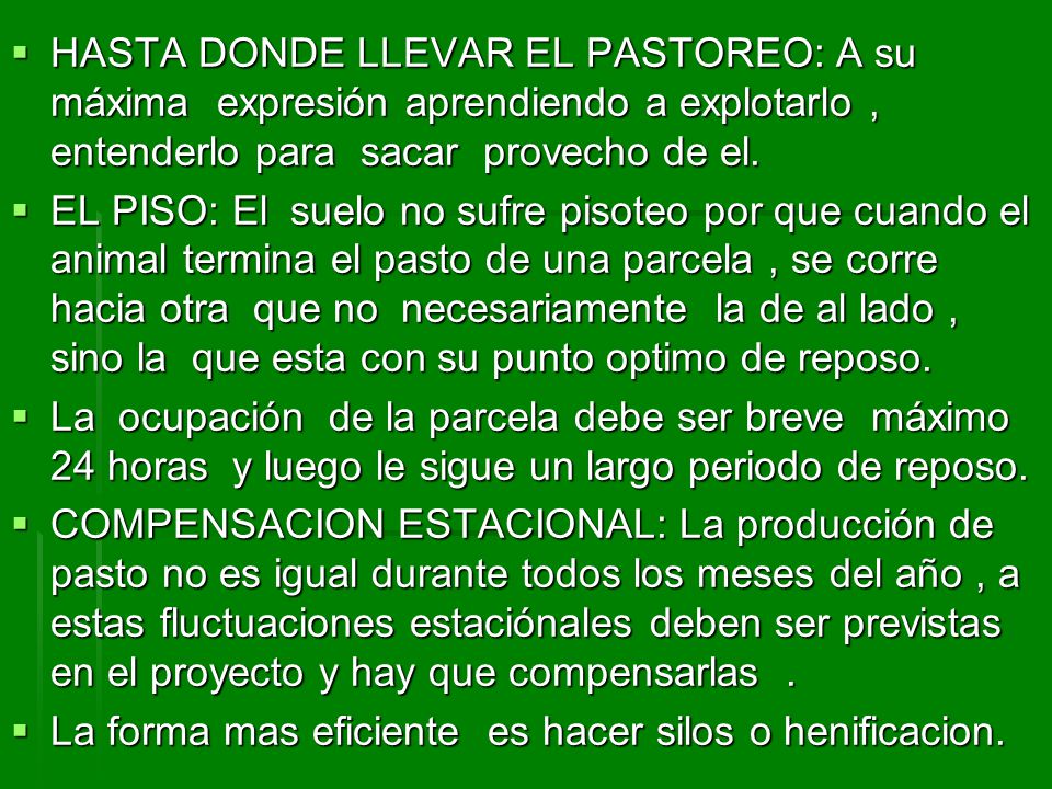 HASTA DONDE LLEVAR EL PASTOREO: A su máxima expresión aprendiendo a explotarlo , entenderlo para sacar provecho de el.