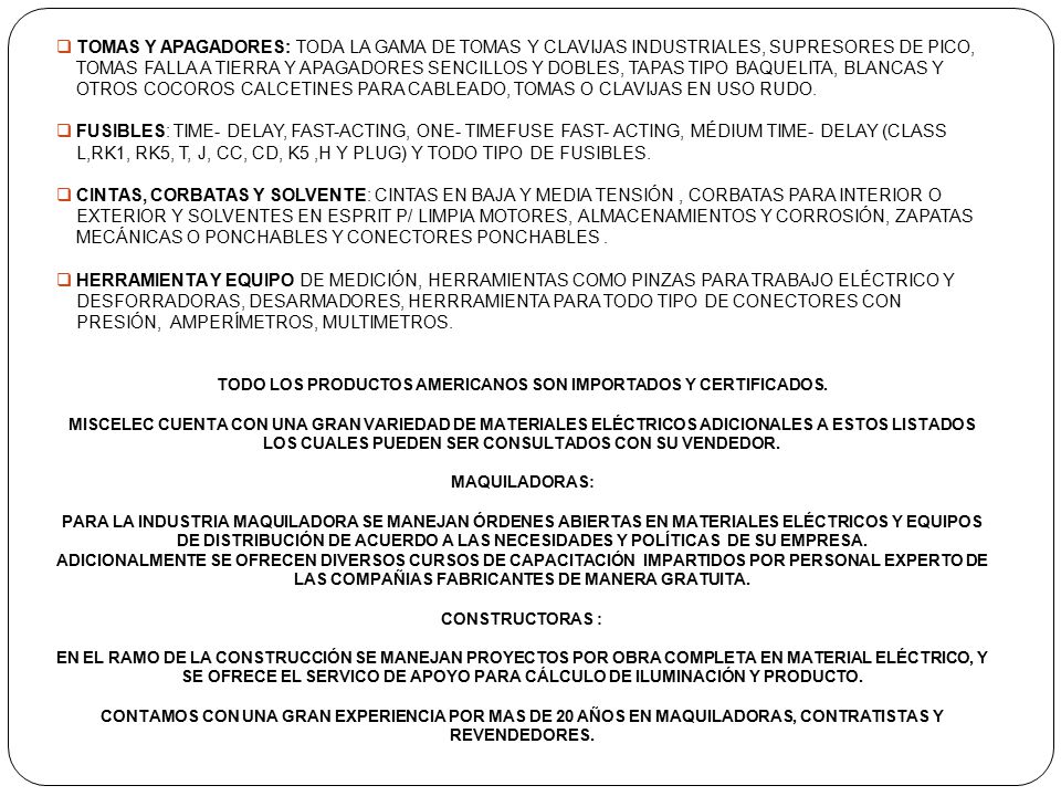 TODO LOS PRODUCTOS AMERICANOS SON IMPORTADOS Y CERTIFICADOS.