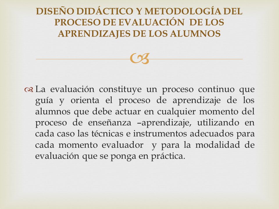 DISEÑO DIDÁCTICO Y METODOLOGÍA DEL PROCESO DE EVALUACIÓN DE LOS APRENDIZAJES DE LOS ALUMNOS